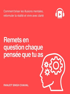 cover image of Remets en question chaque pensée que tu as